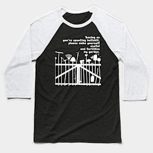 BULLSHIT garden FERTILIZER Baseball T-Shirt